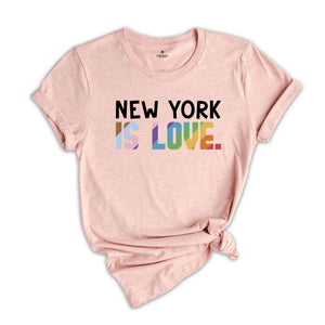 New York Is Love Shirt, LGBTQ Shirt, Pride Month Shirt, Equal Rights Shirt, Love Is Love Shirt, Pride Shirt, Gay Shirt