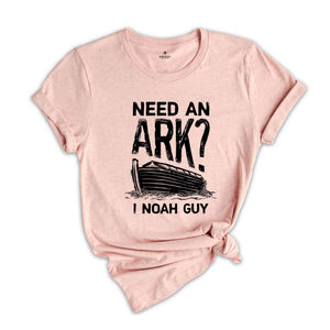 Need An Ark I Noah Guy Shirt, Christian Gifts, Religious Shirt, Faith Shirt, Christian Youth Shirt, Gift for Christian, Bible Verse Shirt