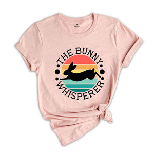 The Bunny Whisperer shirt, Easter Day Shirt, Gift For Easter Day, Easter Day Gift, Easter Bunny Shirt, Vintage Easter Tee