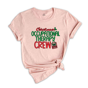 Occupational Therapist Shirt, OT Christmas, Therapist Gift, OT Crew Shirt, Occupational Therapy Crew, OT Assistant Shirt