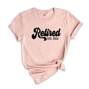 Retired 2024 Shirt, Retirement Party Shirt, Funny Retired T-Shirt, Retired Party T-Shirt, Vintage Retirement Shirt, Funny Retired