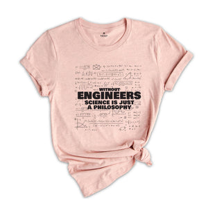 Funny Engineer T Shirt, Engineering Tees, Science Is Philosophy Shirt, Engineering Shirts, Cool Engineering Math Shirts, Engineer Gifts