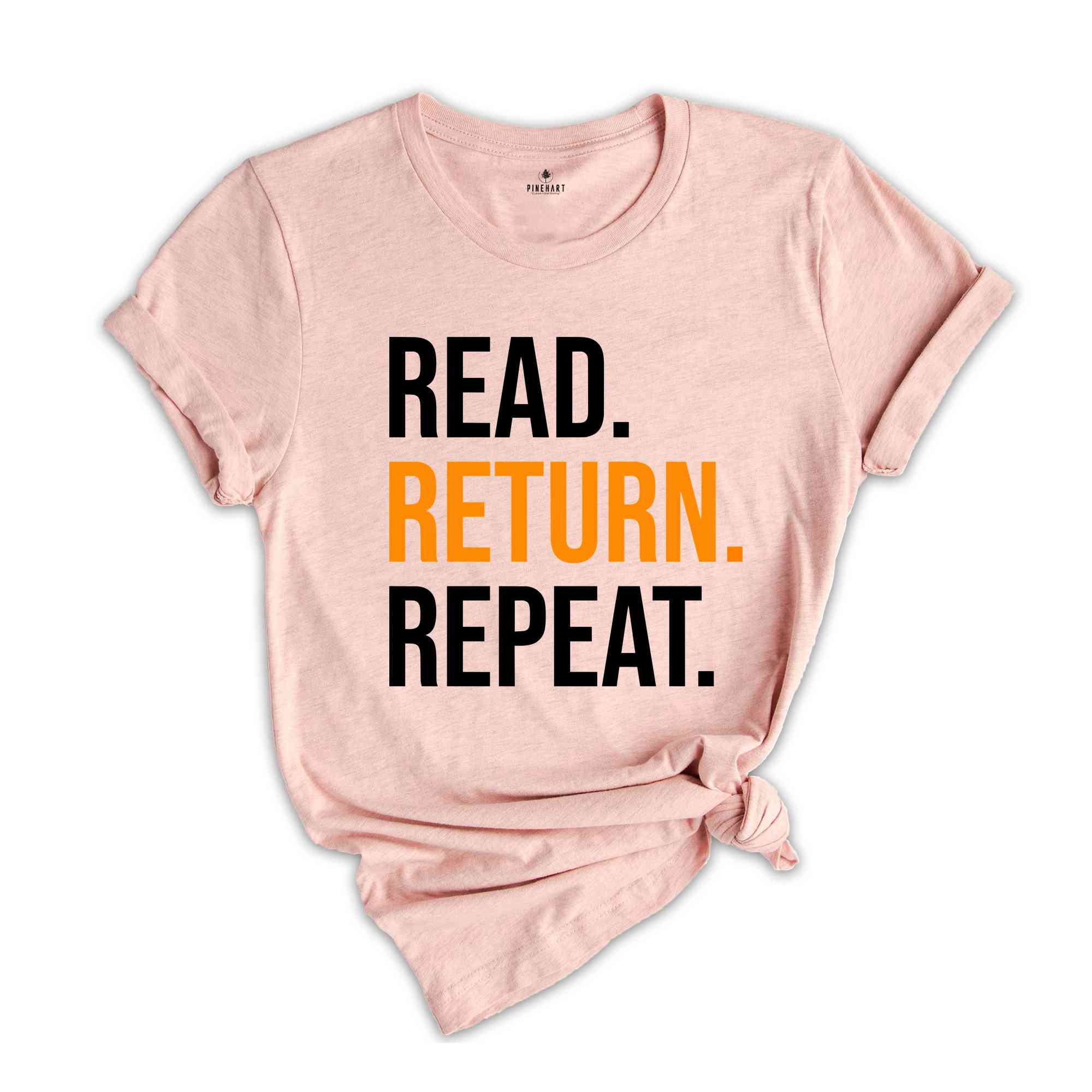 Read Return And Repeat Library Book Shirt, Library Person Shirt, Library Day T-Shirt, Gift For Bookworm