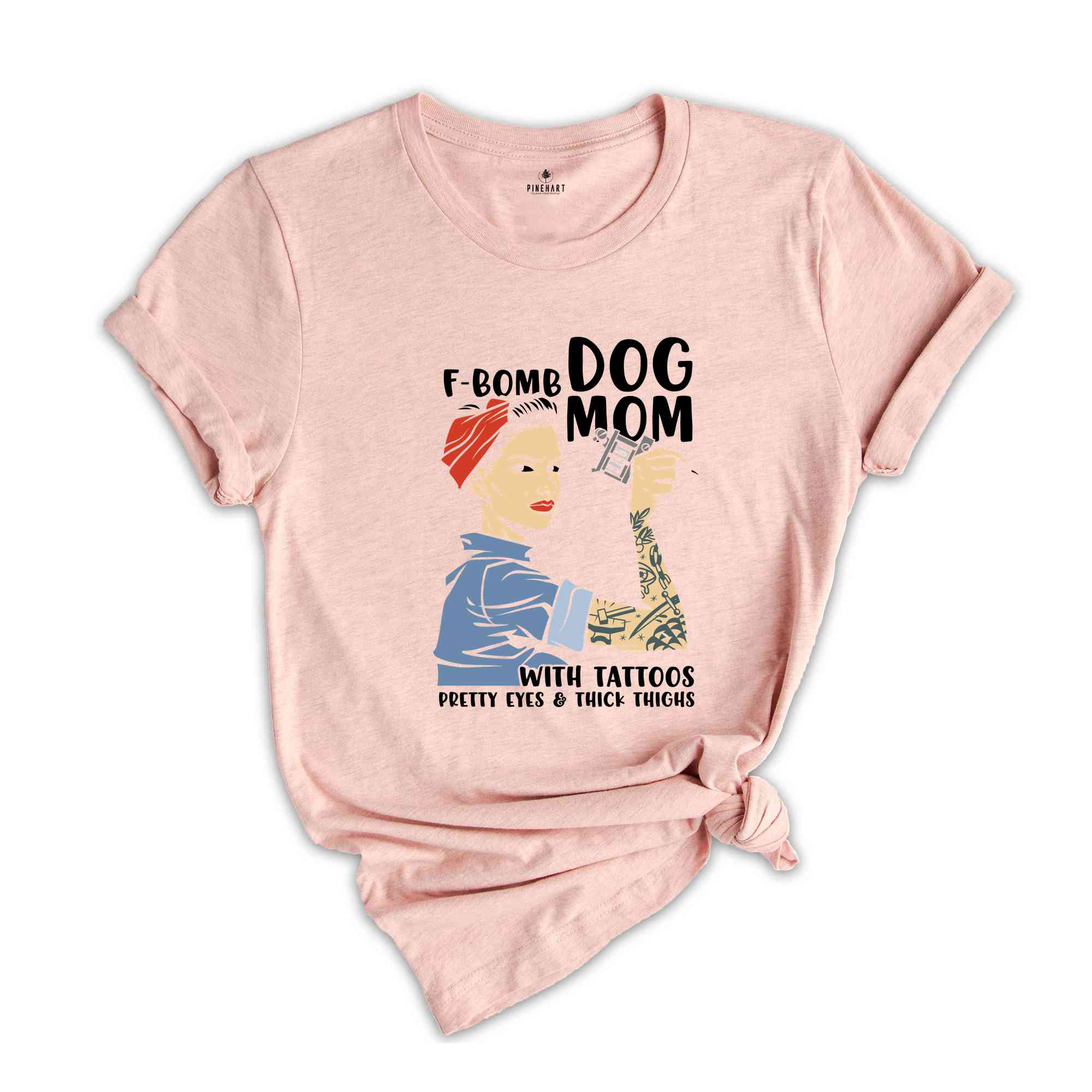 F-Bomb Dog Mom with Tattoos Shirt, Pretty Eyes & Thick Thighs Shirt, Dog Lover Shirt, Cool Dog Mama Shirt, Fur Mom Gift, Dog Mama Shirt