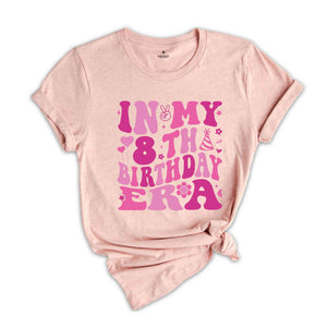 In My 8th Birthday Era Shirt, Birthday Girl Shirt, Cute Birthday Shirt, Kids Birthday Shirt, Eight Year Old Shirt, Birthday Party Shirt