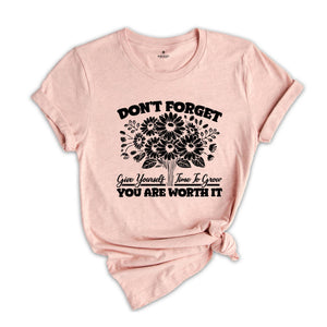 Don't Forget You Are Worth It Shirt, Every Day Is A Fresh Start T-shirt, You Are Worth It Shirt, Mental Health Shirt, Floral Shirt Gift