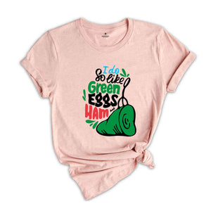 I Do So Like Green Eggs Ham Shirt, Reading Day Shirt, Teacher Life Tee, Inspired Tee, National Read Across America, Cat in The Hat T-Shirt