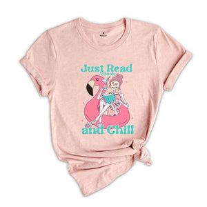 Just Read A Book And Chill Shirt, Summer Shirt, Flamingo Lover Shirt, Nature Lover Shirt, Sarcastic Shirts