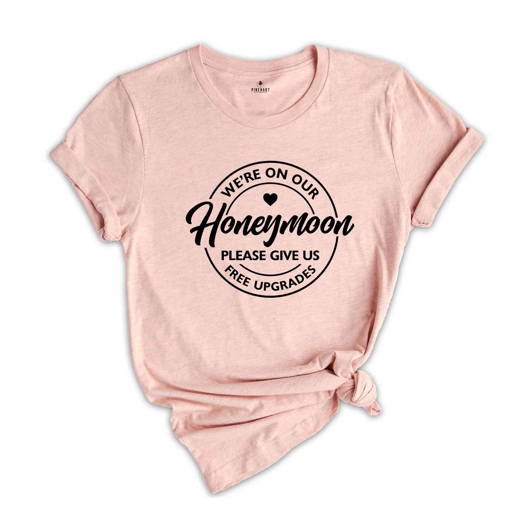 We're On Our Honeymoon Please Give Us Free Upgrades Shirt, Honeymoon Gift, Wedding T-Shirt, Just Married Shirt, Honeymoon Tee, Wife and Hubs