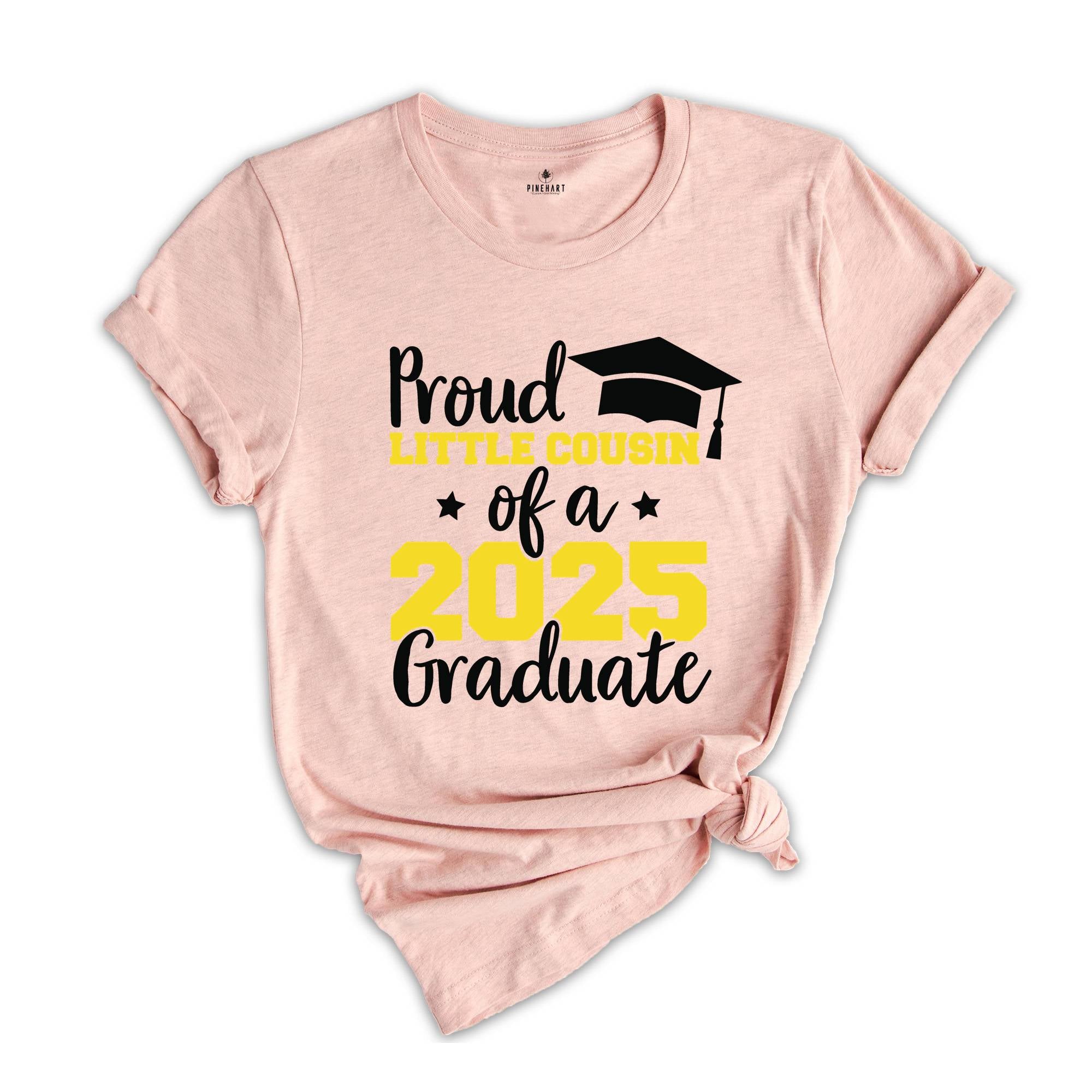 Proud Little Cousin of a 2025 Graduate Shirt, Cousin Graduation Shirt, High School Shirt, Graduate T-shirt, Family of Graduate Shirt, Cousin