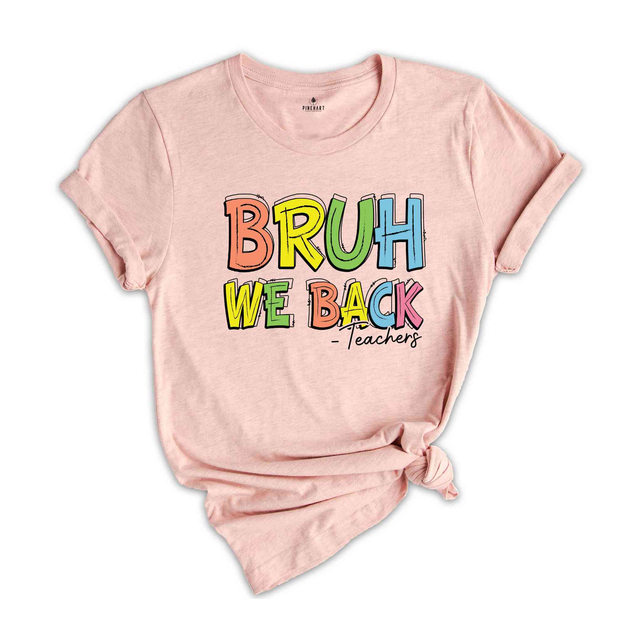 Bruh We Back Teachers Shirt, First Day Of School Shirt, Bruh Teacher Shirt, Back To School Shirt, Teacher Shirt, Funny Teacher Shirt