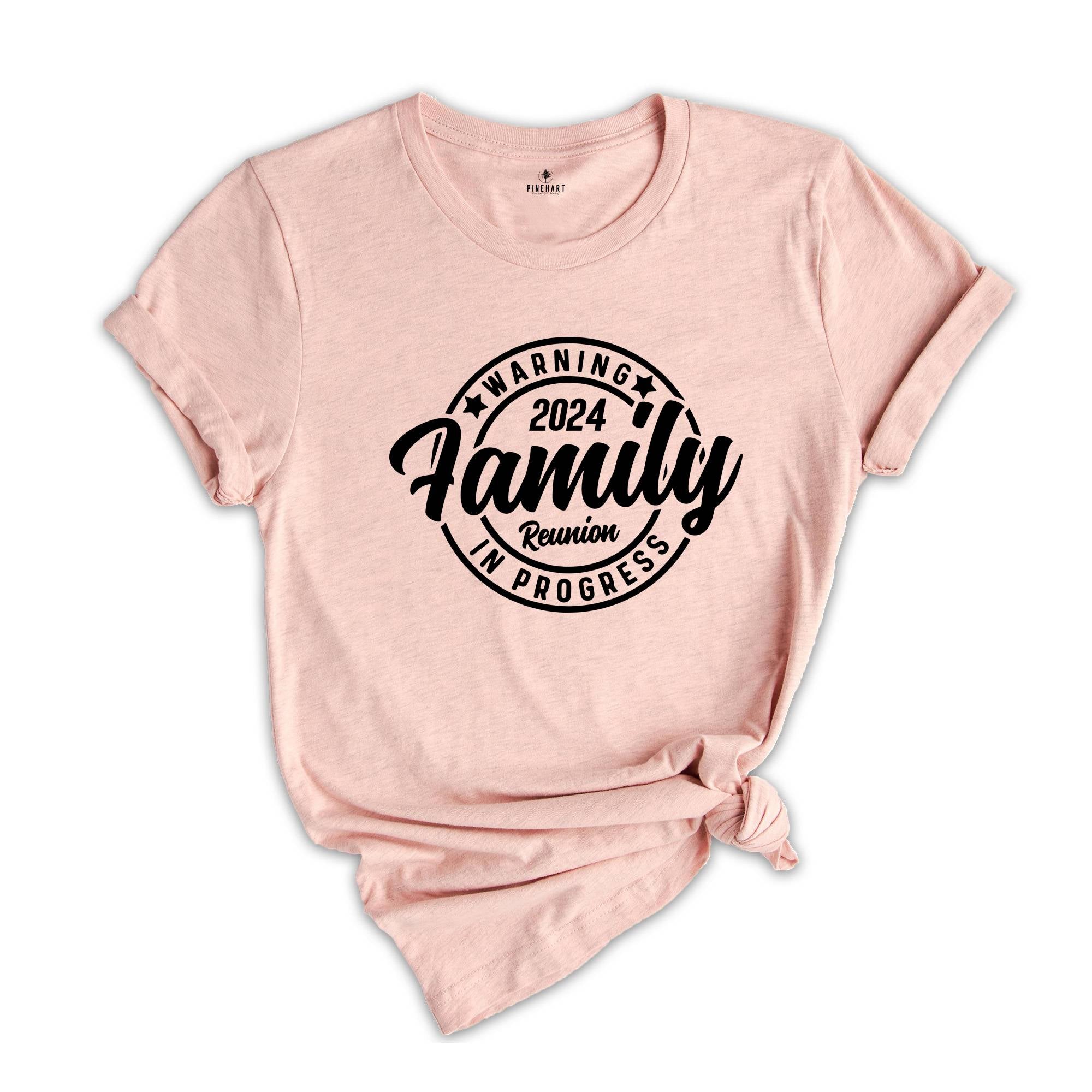 Family Reunion In Progress Shirt, Family Shirt, Family Reunion T-Shirt, Family Matching Shirt, Funny Reunion Shirt