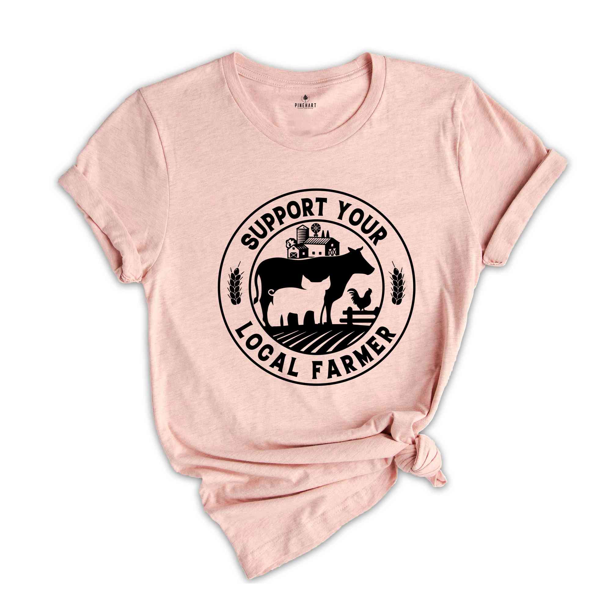 Support Your Local Farmers Shirt, Farm Girl Shirt, Farmer Life Tee, Farmers Market Shirt, Positive Farm Shirt