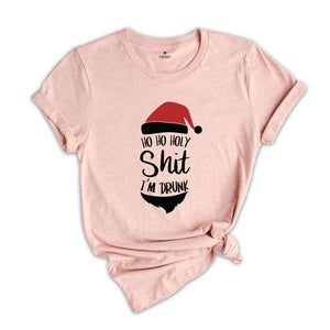 Ho Ho Holy Shit I'm Drunk Shirt, Santa Claus Shirt, Christmas Tee, Christmas Gift, Santa Shirt, Funny Santa Claus Tee