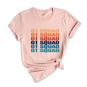 OT Squad Shirt, Occupational Therapist Shirt, Ot Shirt, Gift For Therapist, Counselor Shirt, Therapy Graduation, OT Crew Shirt