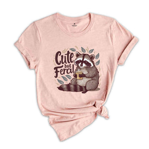 Cute But Feral Shirt, Funny Raccoon Shirt, Sarcastic Shirt, Raccoon Adult Humor Shirt, Funny Sarcastic Quote Shirt, Vintage Raccoon Shirt