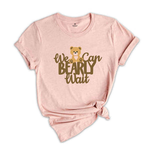 We Can Bearly Wait Baby Shower Shirts, Pregnancy Announcement Shirts, Baby Shower Shirts, Pregnancy Shirt,Baby Reveal Shirt,Gift for New Mom