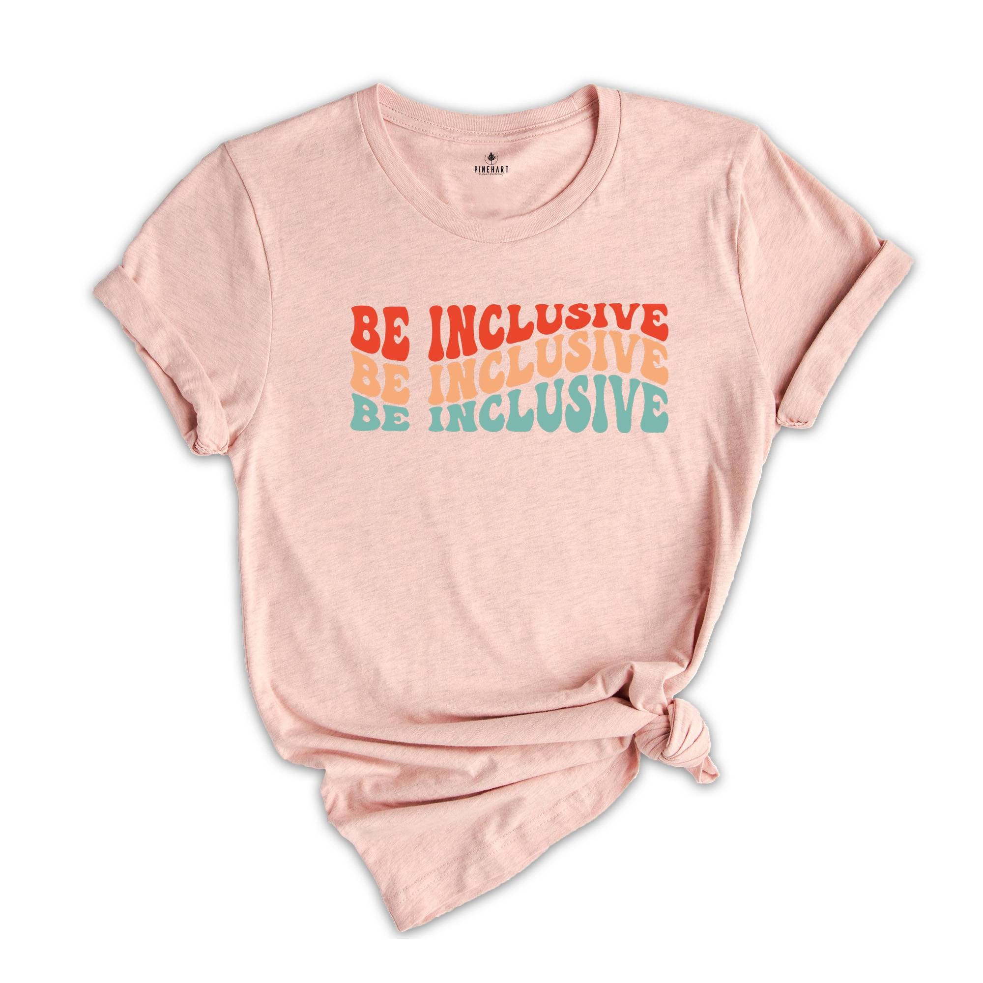 Be Inclusive, Inspirational Shirts, Human Kind Be Both Shirt, Women Equality Shirt, Racial Equality Shirt, LGBT Rights Shirt, Kindness Shirt