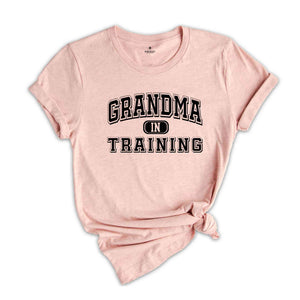 New Grandma Shirt, Grandma in Training, Grammy Shirt Shirt, Baby Shower Shirt, Funny Gender Reveal Shirt, New Grandparents Shirt