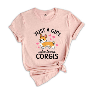 Just A Girl Who Loves Corgis Shirt, Corgi Lover Shirt, Corgi T-Shirt, Gift for Corgi, Funny Dog Shirt, Cute Dog Shirt