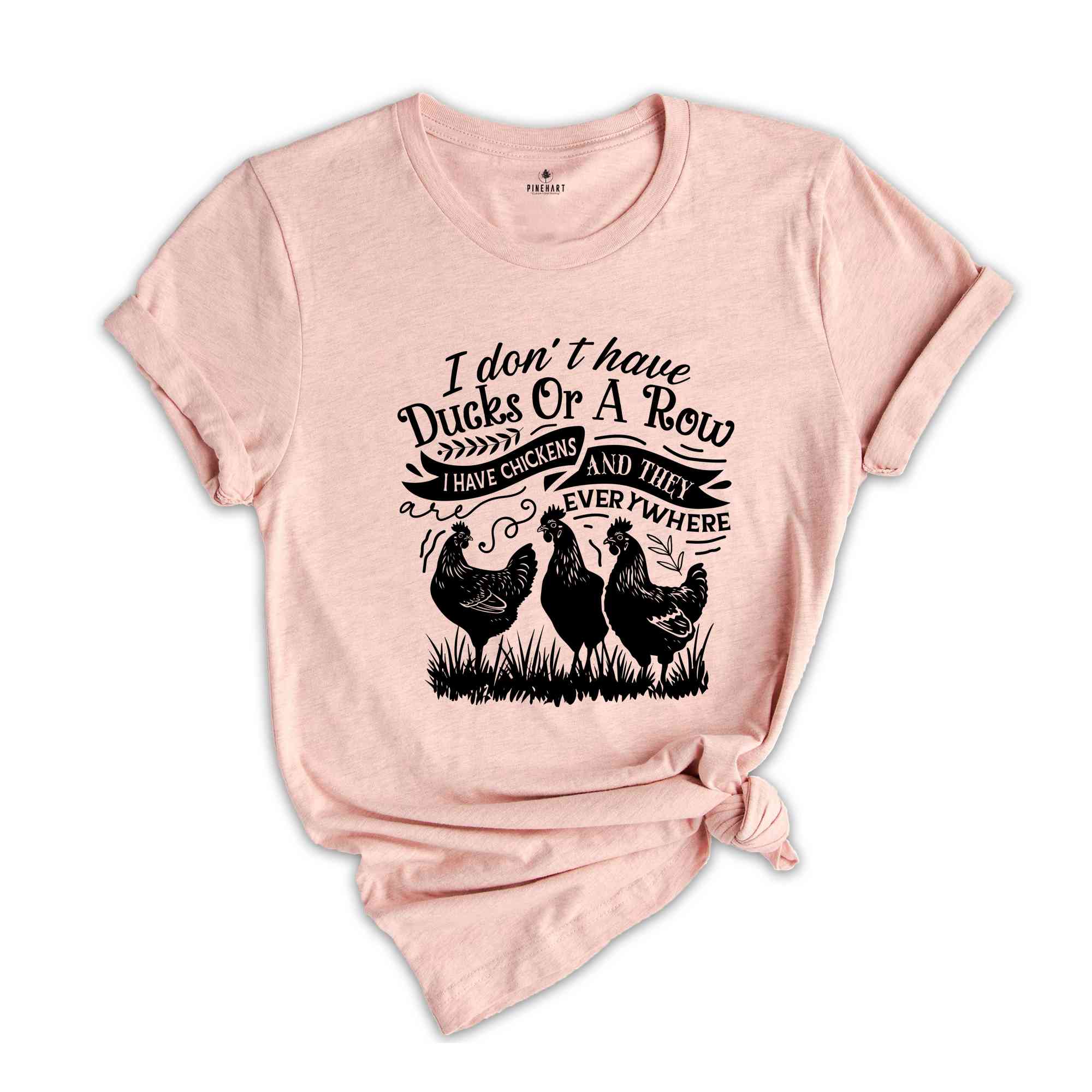 I Don't Have Ducks I Have Chickens Shirt, Funny Animal Shirt, Farm Life Shirt, Farm Life Gift, Farmer Shirt, Sarcastic Shirt, Chicken Shirt