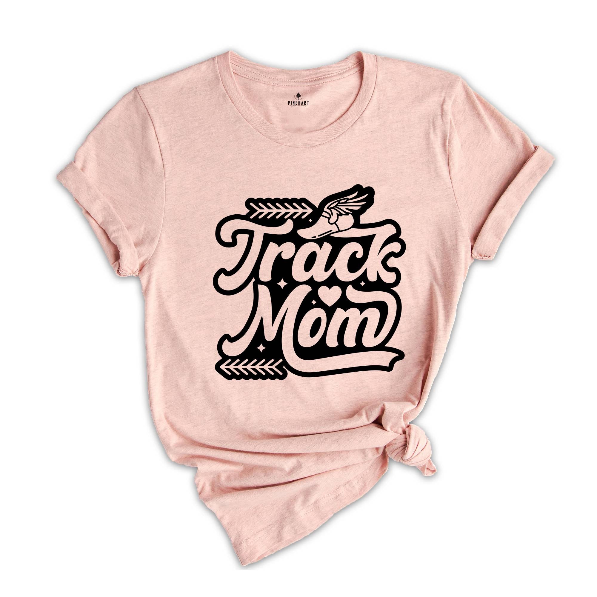 Track Mom Shirt, Mom Track Tee, Track Mom T-Shirt, Mothers Day Gift, Happy Mothers Day Tshirt