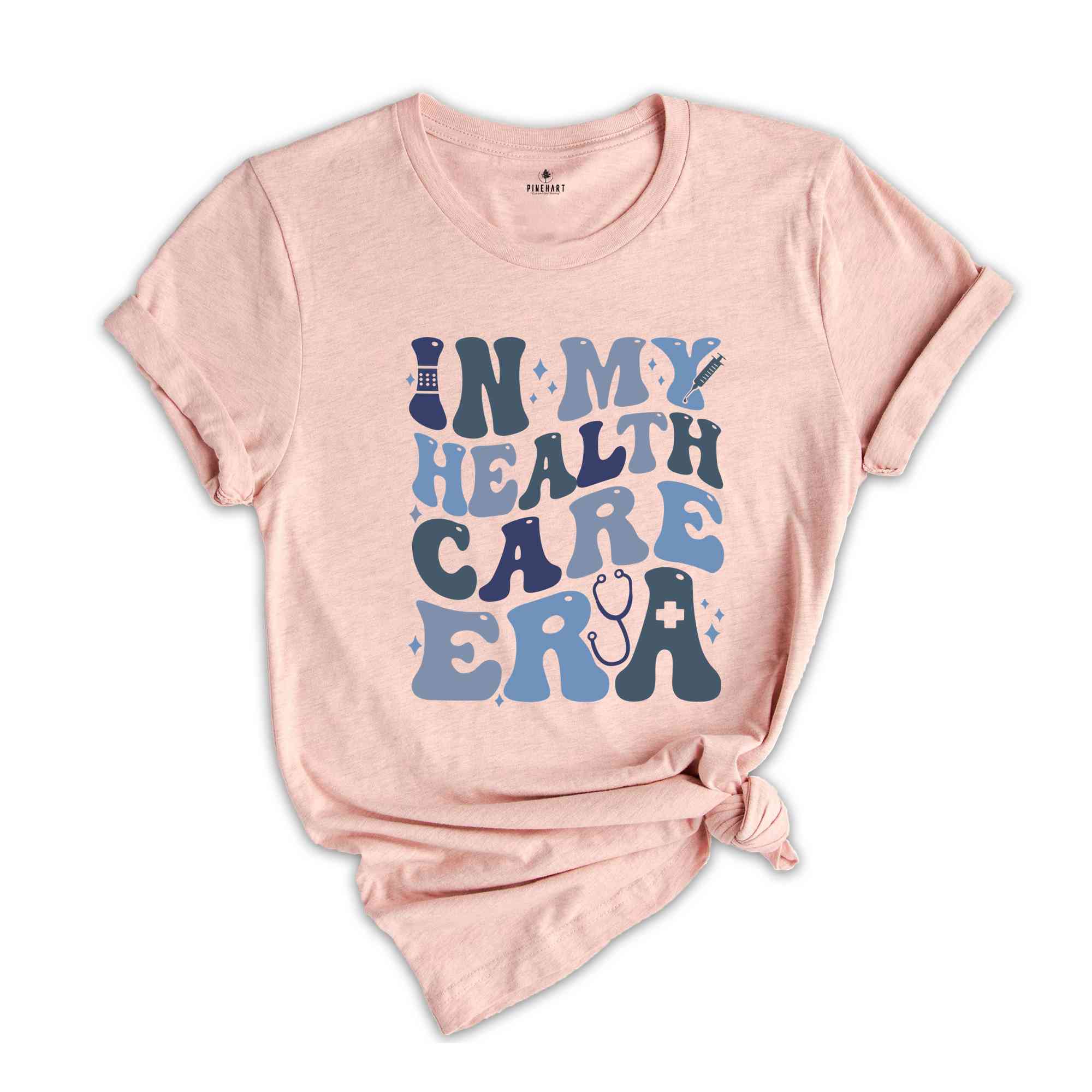 In My Health Care Era Shirt, Gift For Nurse, Nurse Life Shirt, Nurse Week Shirt, Health Care Shirt, Funny Nurse Shirt, Future Nurse Tee