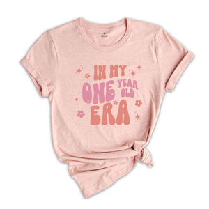 In My One Year Old Era Shirt, First Birthday Girl Shirt, Birthday Party Shirt, Birthday Girl T-Shirt, Girl Birthday Gift