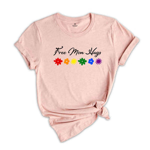 Free Mom Hugs Shirt, Pride Mom Shirt, Pride Shirt, LGBTQ Shirt, Gay Gift Shirt, Lesbian Shirt, Proud Mom Shirt, Lesbian Shirt