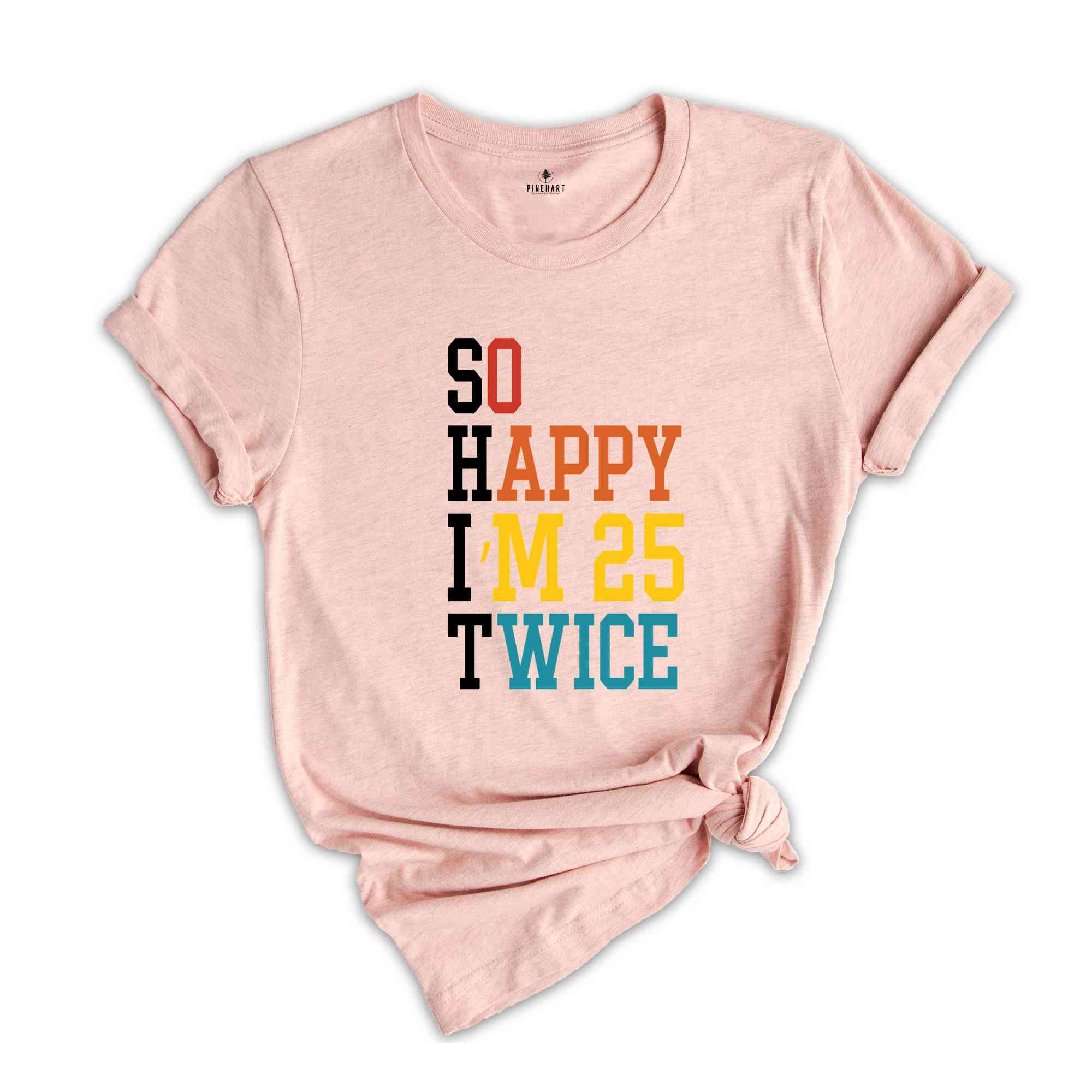 So Happy I'm 25 Twice Shirt, Funny 50th Birthday Shirt, 50th Birthday Tee, Birthday Trip Shirt, Vintage 1973 Shirt, Hello 50 Shirt