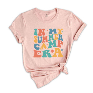 In My Summer Camp Era Shirt, Summer Camp Shirt, Summer Beach Shirt, Summer Camp Shirt, Summer Vacation Shirt, Sunshine Shirt, Camping Shirt