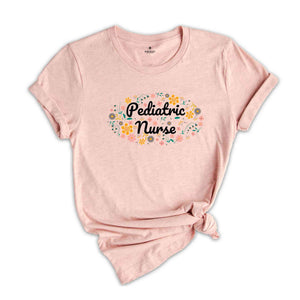 Pediatric Nurse Shirt, Peds Nurse Shirt, Flowers Shirt, Pediatrics Nurse Shirt, RN Graduate Shirt, Nursing Shirt, Nurse Gift