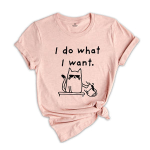 I Do What I Want Shirt, Cat Playing With Objects Tee, You Can't Rule Me T-shirt, Sassy Animal Gift, Cat With Glasses Tee