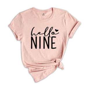 Hello Nine Shirt, 9th Birthday T-Shirt, Nine Year Old Birthday, 9th Birthday Party Shirt, Gift for 9th Birthday