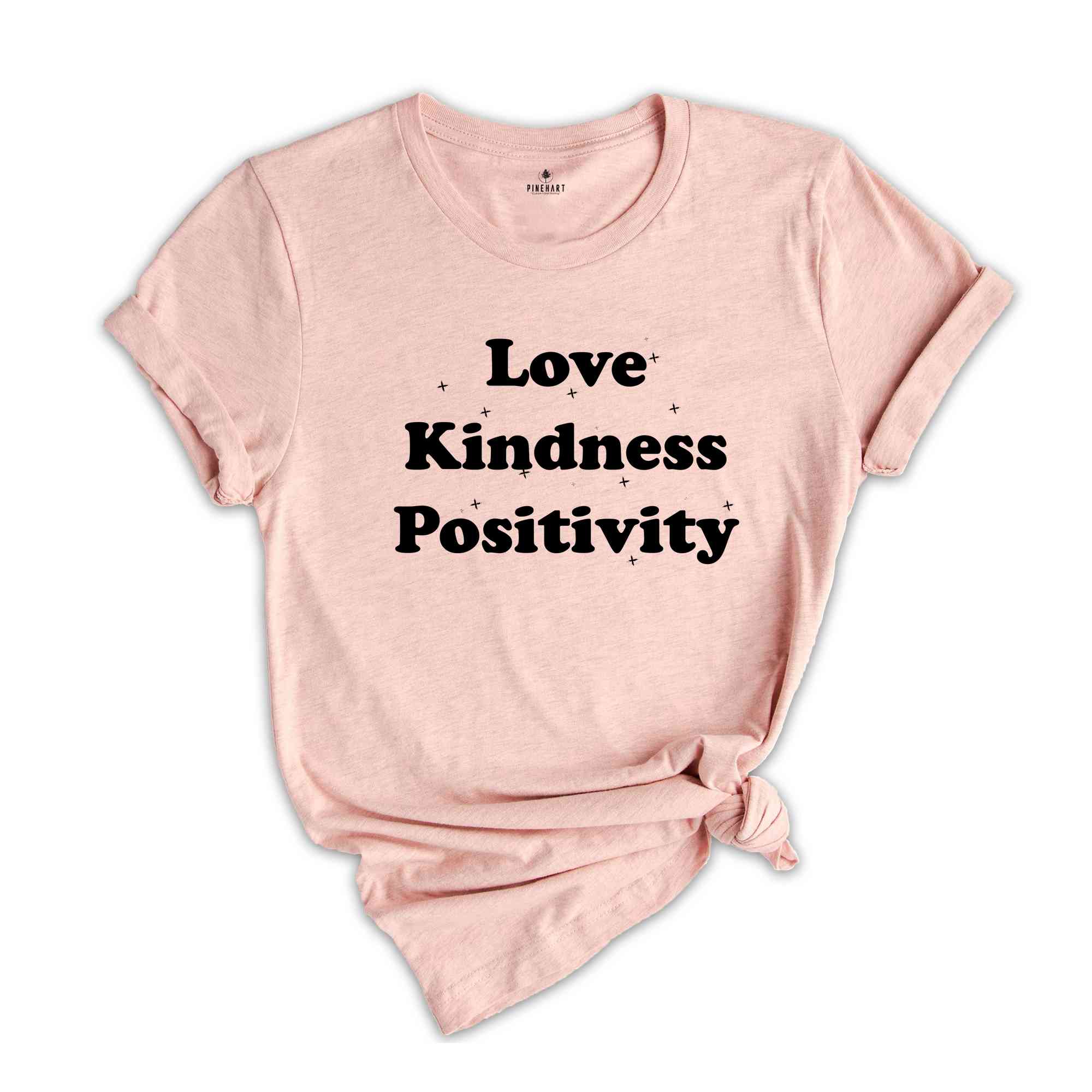 Love Kindness Positivity Shirt, Good Vibes Tee, Positive Quotes, Cute Tee, Stars Love Tee, Gift for Women ,Kindness Shirt Love Tshirt