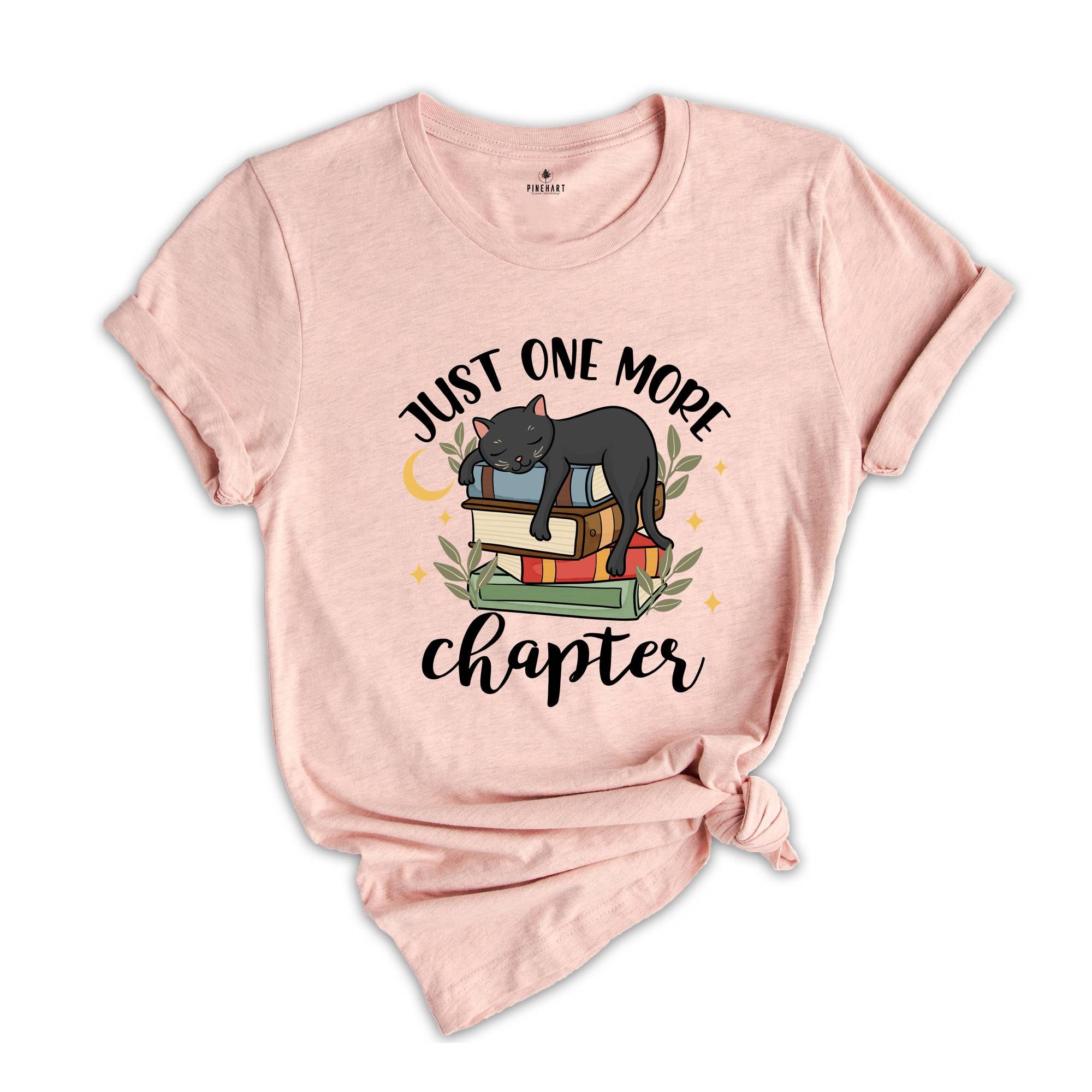 Just One More Chapter Adorable Cat Shirt, Book Lover Shirts, Librarian Shirt, Book Nerd Shirt, Gift For Book Lover, One More Chapter