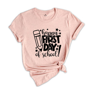 Happy First Day of School Shirt, Teacher Gift, Kindergarten Teacher Shirt, Teacher Appreciation, Back to School Shirt