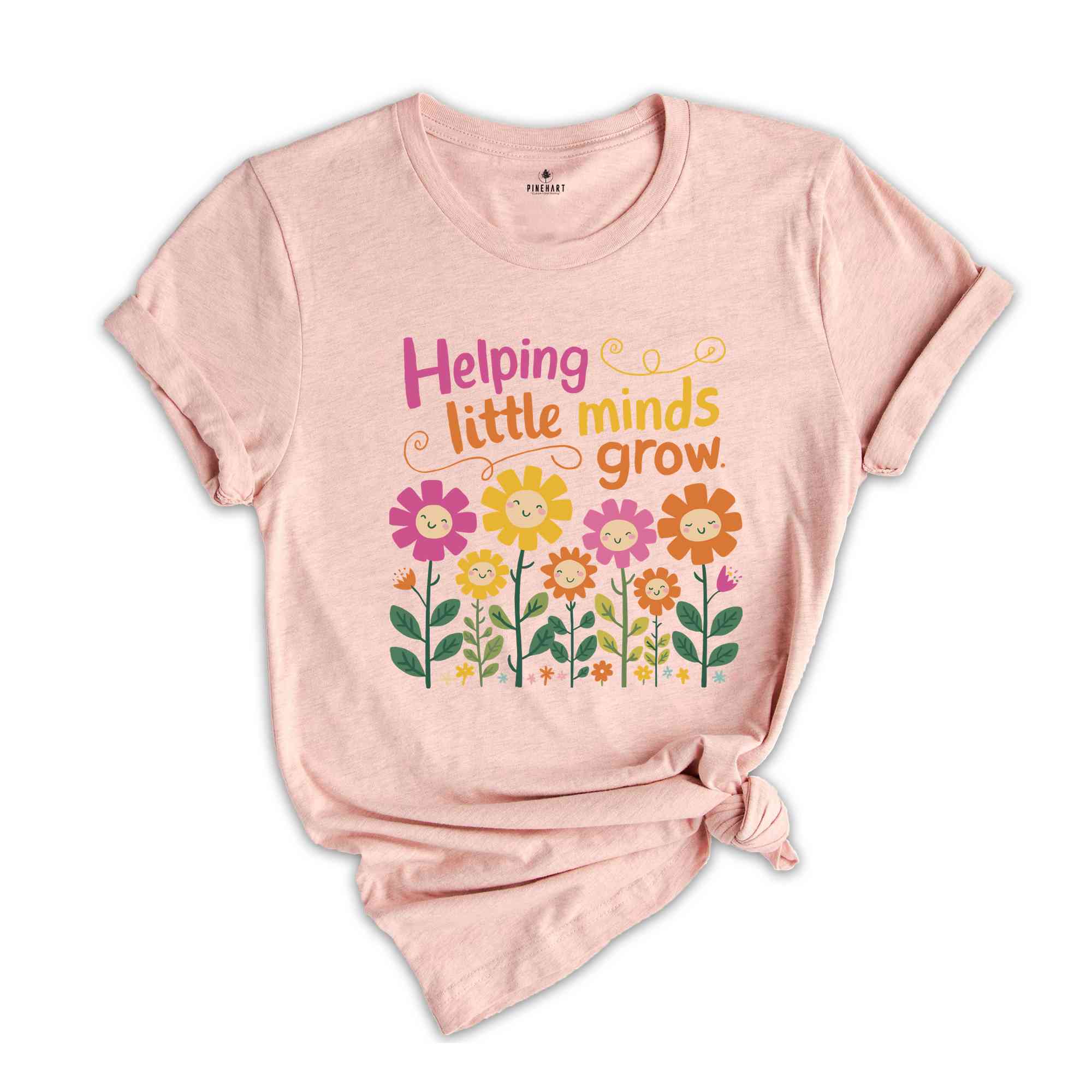 Helping Little minds Grow Shirt, Kindergarten Teacher Flower Shirt, KG Teacher Gifts, Teacher Life Shirt, Wildflowers Teacher Shirt