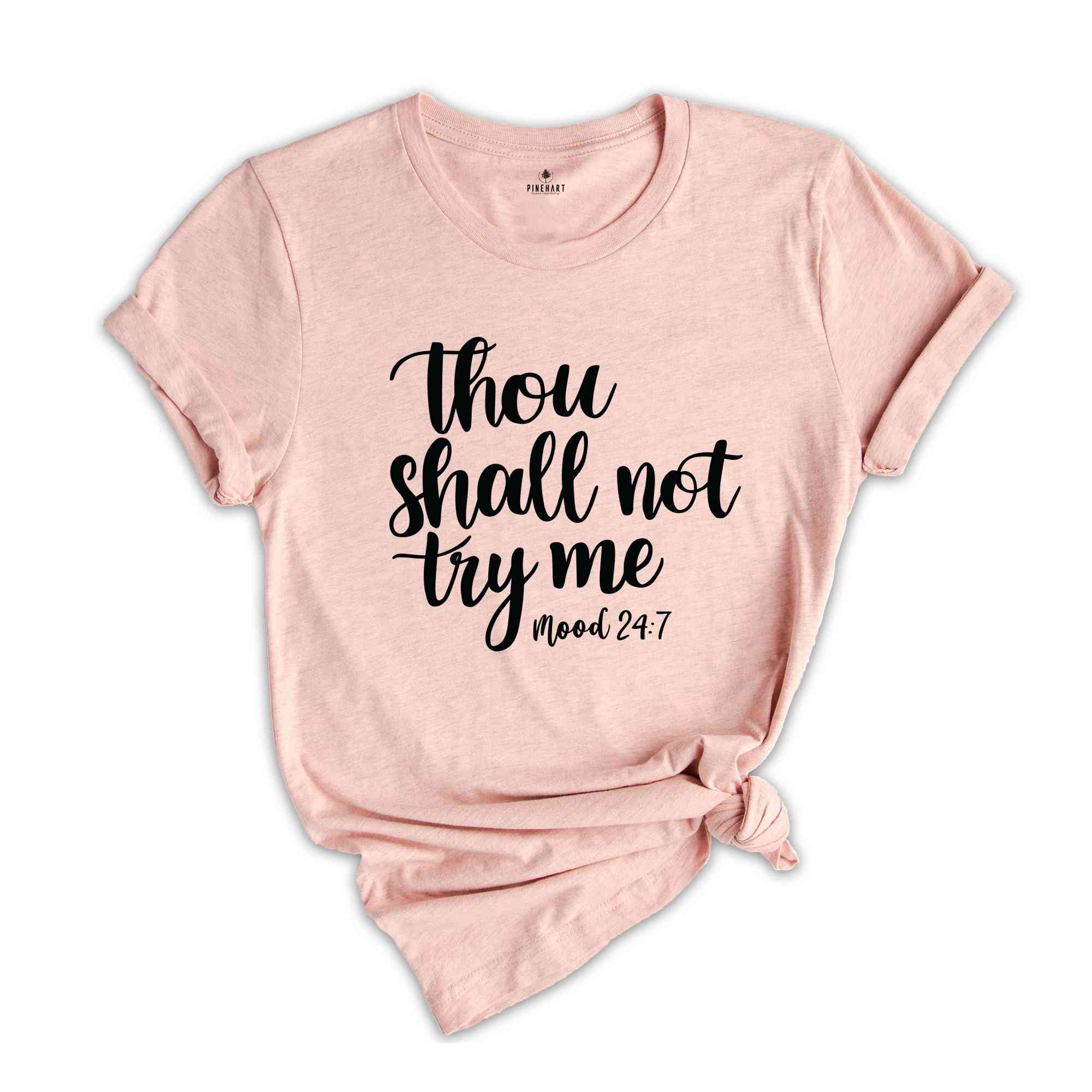 Thou Shall Not Try Me T-Shirt, Mood 24:7 Shirt, Mama Shirt, Mom Life Shirt, Christian Mom Shirt, Gift For Wife