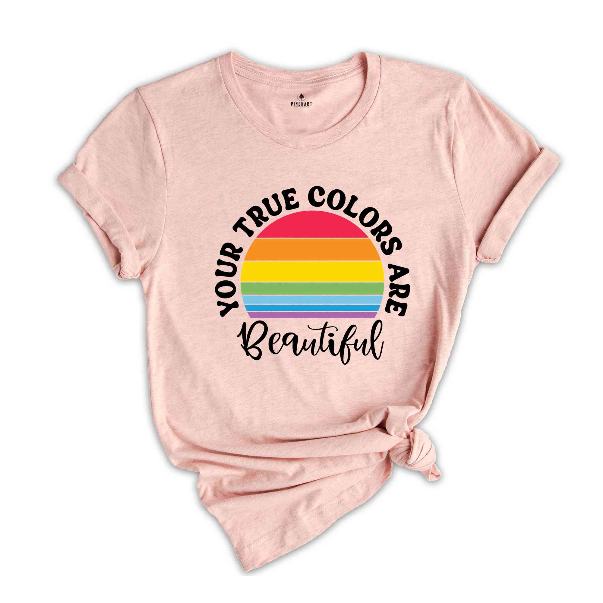 You True Colors Are Beautiful T-Shirt, LGBT Rainbow Shirt, Queer Shirt, Pride Month Gift, Equality Pride Shirt, Pride Shirt, LGBT Shirt