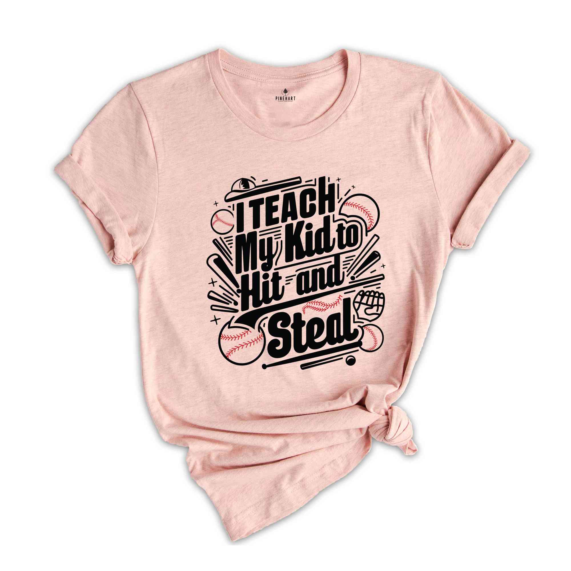 I Teach My Kid To Hit And Steal T-Shirt, Baseball Mom T-Shirt, Baseball Player Gift, Funny Baseball Mom Shirt