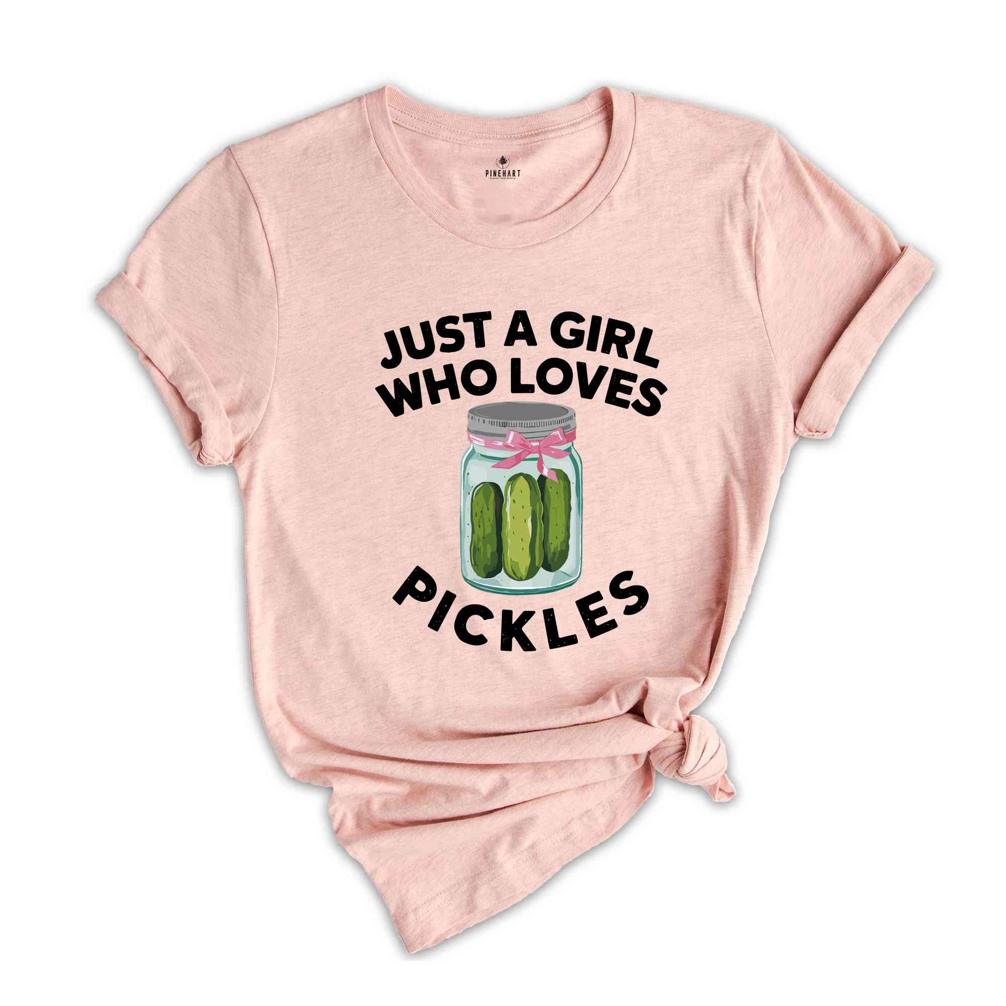 Just a Girl Who Loves Pickles Shirt, Funny Pickle Shirt, Pickle Lover Gift, Birthday Shirt, Girls Pickle Shirt, Funny Mom Shirt