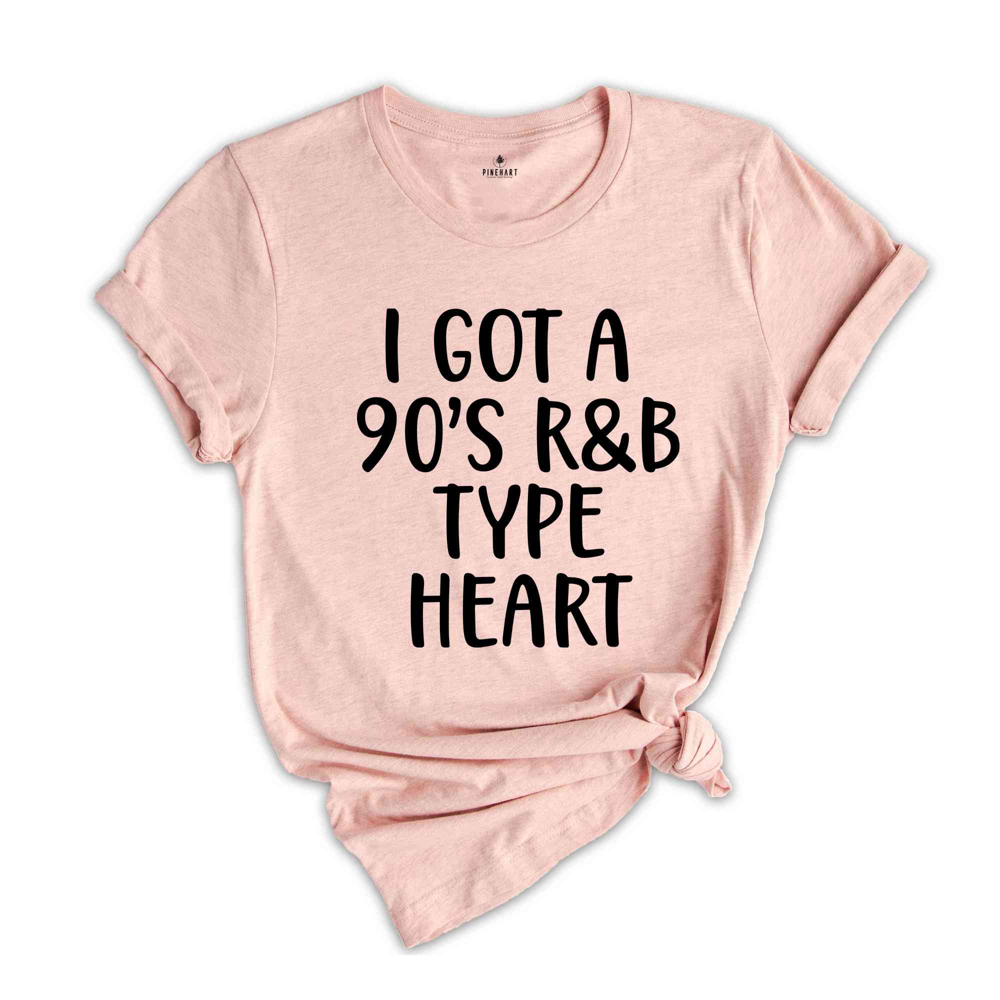 I Got A 90's R&B Type Heart Shirt, RB Lover T-Shirt, 90s Music Lover Shirt, RB Lover Tee, 70s Child Shirt, Oldschool Music Shirt