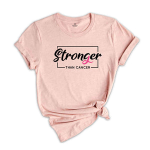 Stronger than Cancer Shirt, Breast Cancer Shirt, Cancer Survivor, Cancer Awareness Tee, Cancer Warrior Shirt, Cancer Support Shirt