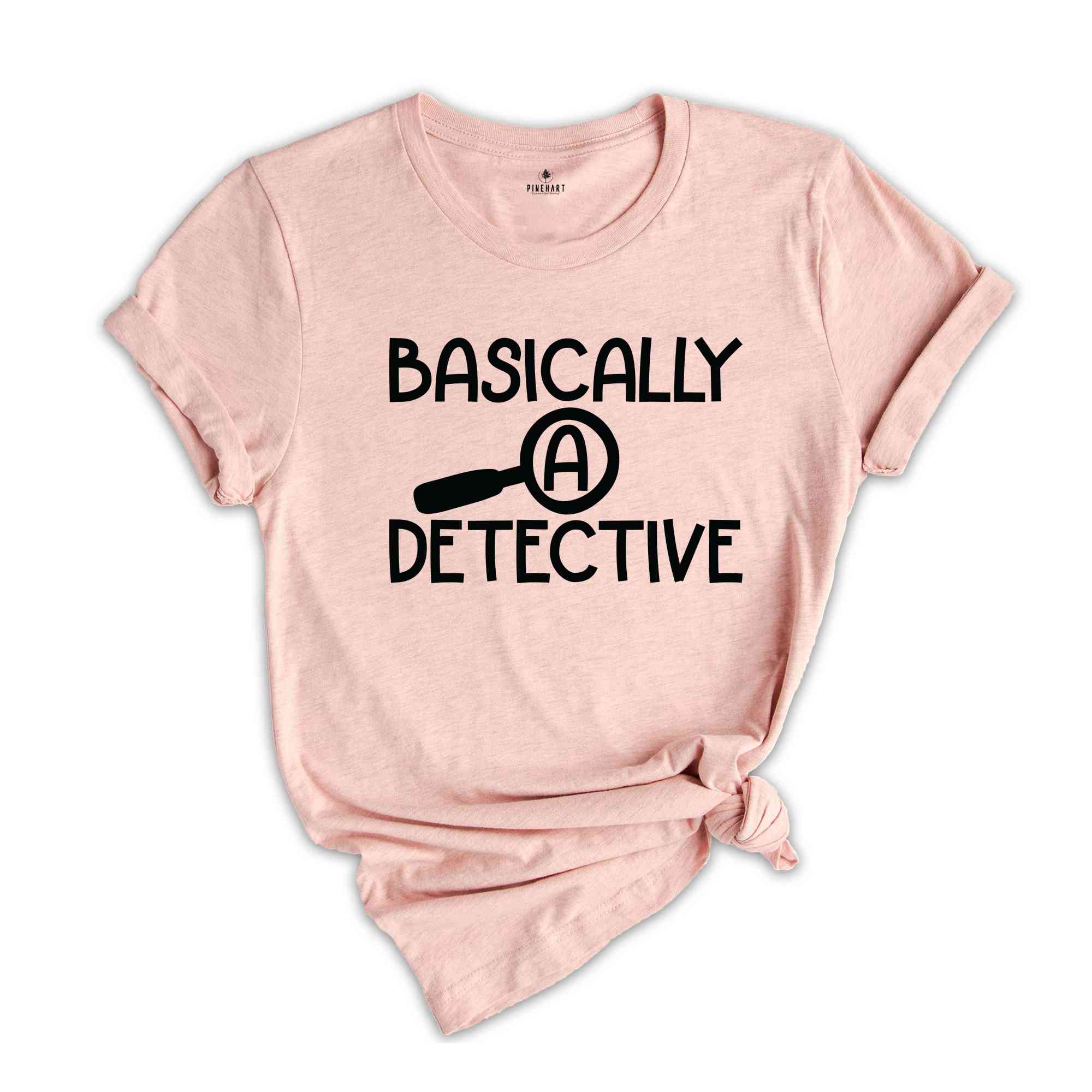 Basically A Detective Shirt, Crime Show Shirt, True Crime Shirt, Crime Fan Shirt, Murder Fan Shirt, Murderer Shirt, Crime Series Shirt