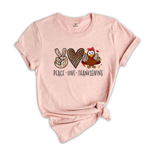 Peace Love Thanksgiving Shirt, Funny Thanksgiving Shirt, Thankful Gift, Thanksgiving Gifts, Turkey Shirt, Gobble Shirt, Turkey Day Shirt