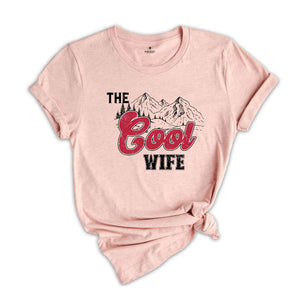 The Cool Wife Shirt, Bachelorette Party Shirt, Cute Bride Shirt, Bridesmaid Shirt, Bride Gift, Wife Life, Shirt for Wife, Gift for Wife,