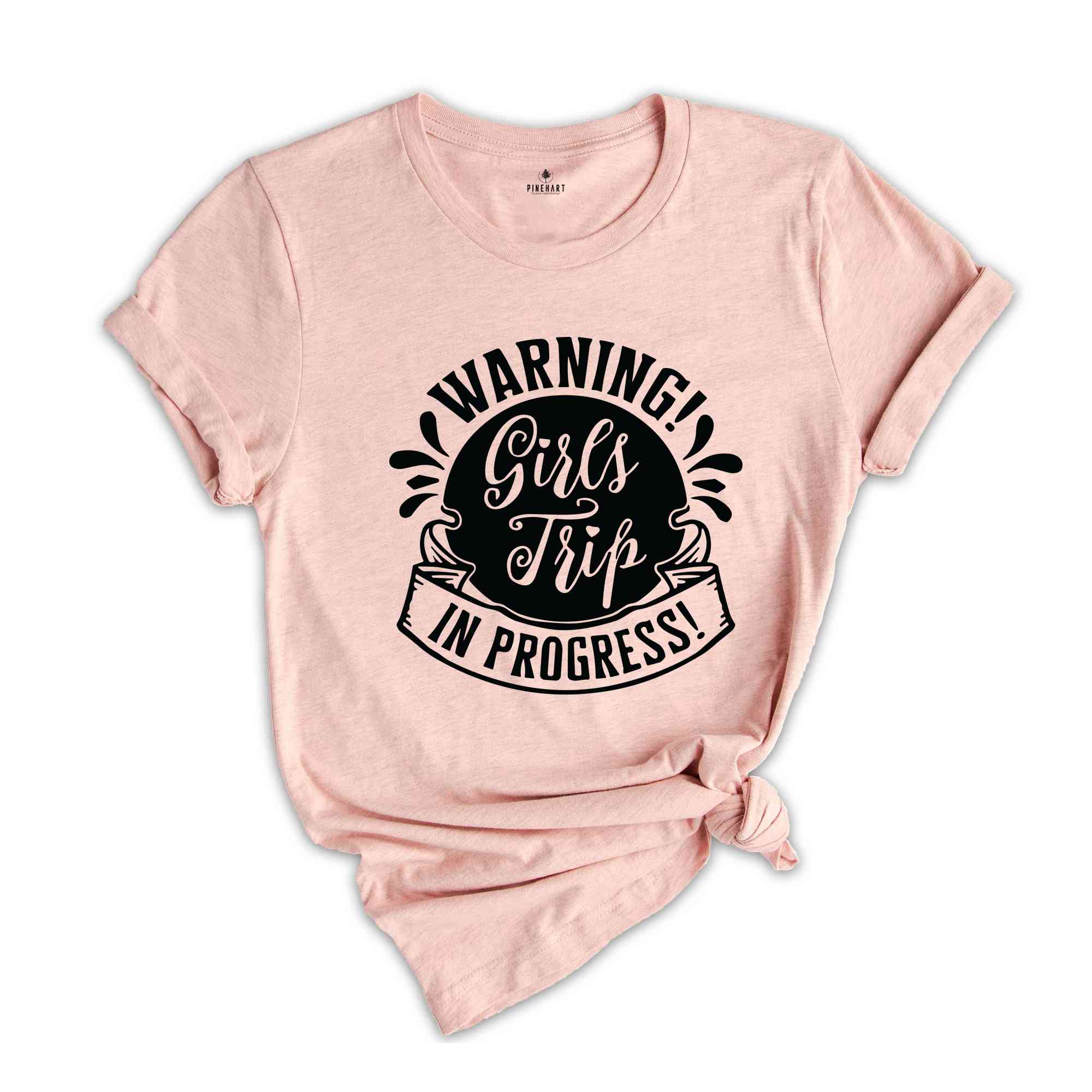 Warning Girls Trip In Progress Shirt, Girls Trip Shirt, Vacation Shirt, Girls Weekend Shirt, Friends Shirt, Travel Shirt, Road Trip Shirt