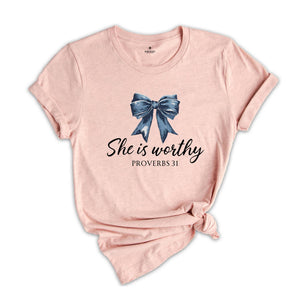 She is Worthy Bow Shirt, Women's Christian Shirts, Cute Christian Coquette T-Shirt, Girly Faith Shirt, Christian Shirt