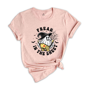 Freak In The Sheet Shirt, Halloween Ghost Shirt, Funny Ghost Shirt, Halloween Gift, Witch Shirt, Spooky Season Shirt, Halloween Shirt